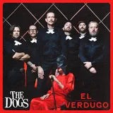 The Dogs Vinyl / El Verdugo